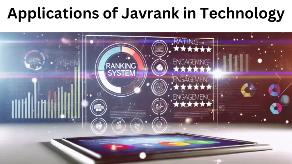 Applications of Javrank in Technology