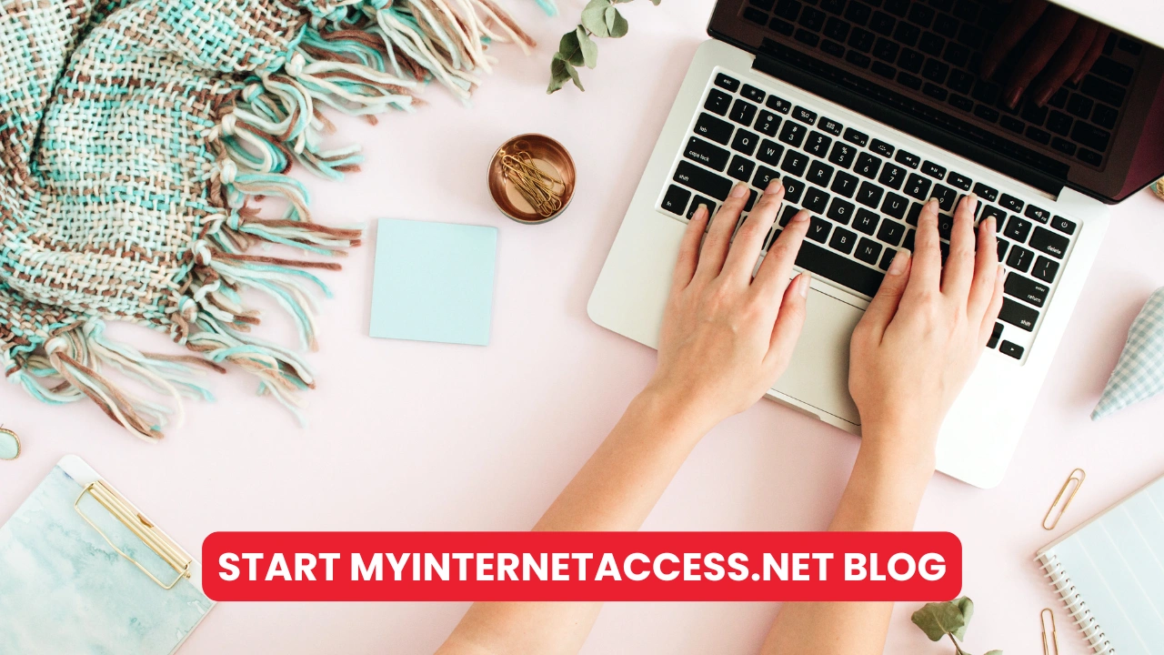 Start Myinternetaccess.net Blog